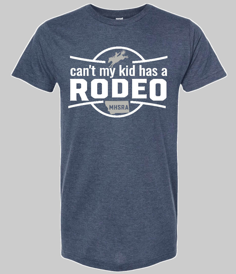Can't My Kid Has A Rodeo Tee