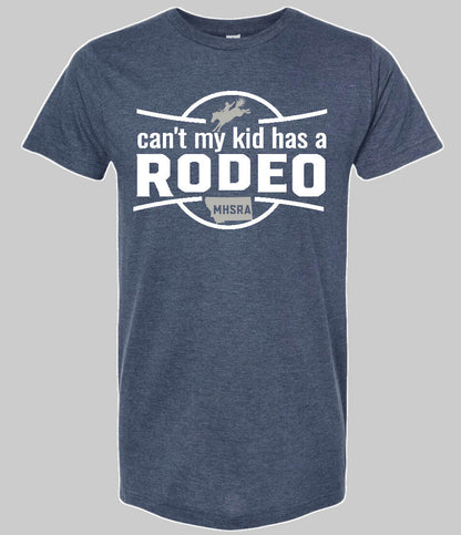 Can't My Kid Has A Rodeo Tee