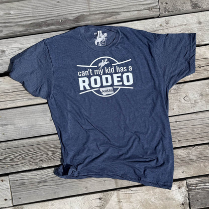 Can't My Kid Has A Rodeo Tee