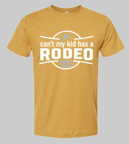 Can't My Kid Has A Rodeo Tee