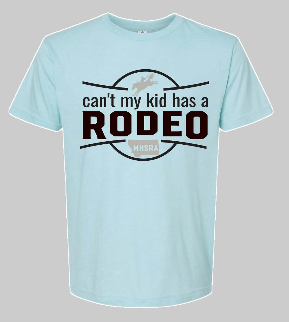 Can't My Kid Has A Rodeo Tee