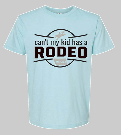Can't My Kid Has A Rodeo Tee