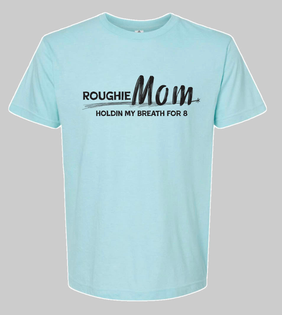 Roughie Mom Tee
