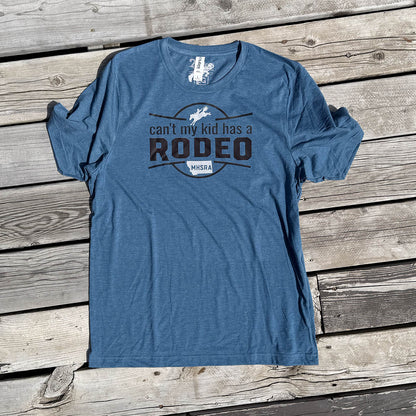 Can't My Kid Has A Rodeo Tee